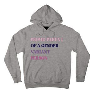 Drunkenmantis Proud Parent Of A Gender Variant Person Tall Hoodie