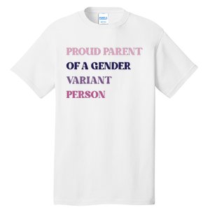 Drunkenmantis Proud Parent Of A Gender Variant Person Tall T-Shirt