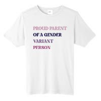 Drunkenmantis Proud Parent Of A Gender Variant Person Tall Fusion ChromaSoft Performance T-Shirt