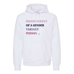 Drunkenmantis Proud Parent Of A Gender Variant Person Premium Hoodie