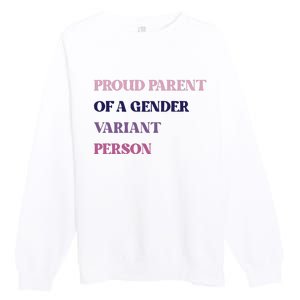 Drunkenmantis Proud Parent Of A Gender Variant Person Premium Crewneck Sweatshirt