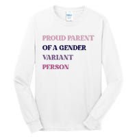 Drunkenmantis Proud Parent Of A Gender Variant Person Tall Long Sleeve T-Shirt