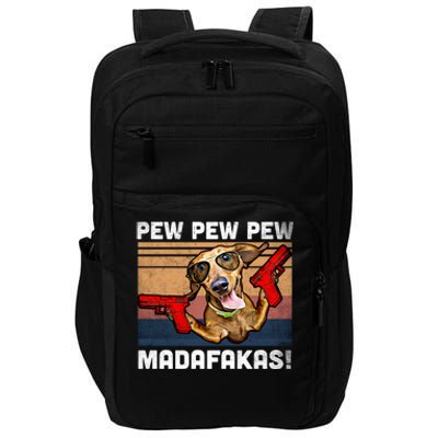 Dachshund Pew Pew Madafakas Cute Gift Vintage Weiner Dog Pew Gift Impact Tech Backpack