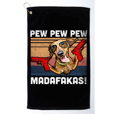 Dachshund Pew Pew Madafakas Cute Gift Vintage Weiner Dog Pew Gift Platinum Collection Golf Towel