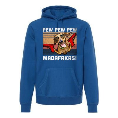 Dachshund Pew Pew Madafakas Cute Gift Vintage Weiner Dog Pew Gift Premium Hoodie