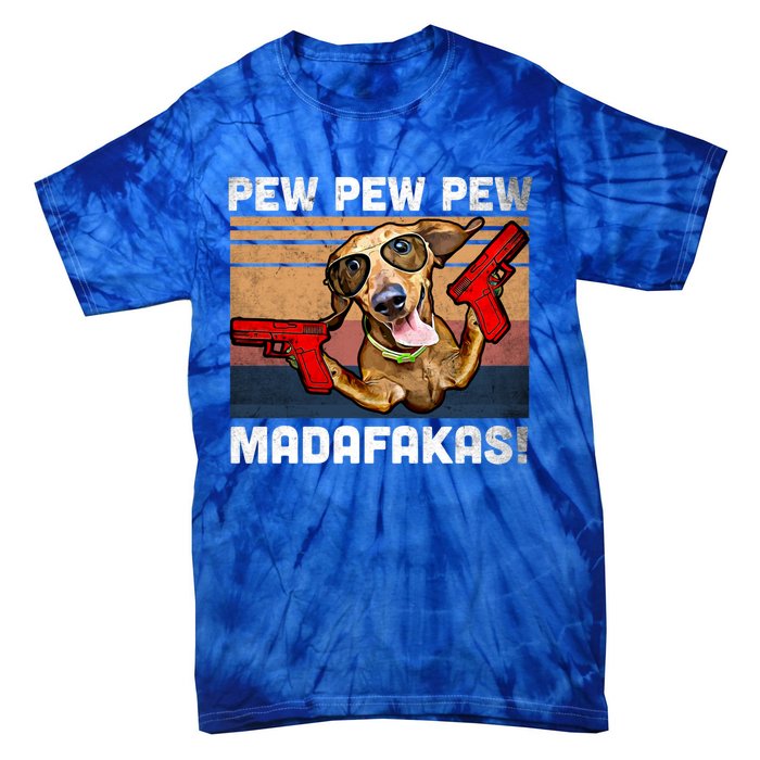 Dachshund Pew Pew Madafakas Cute Gift Vintage Weiner Dog Pew Gift Tie-Dye T-Shirt