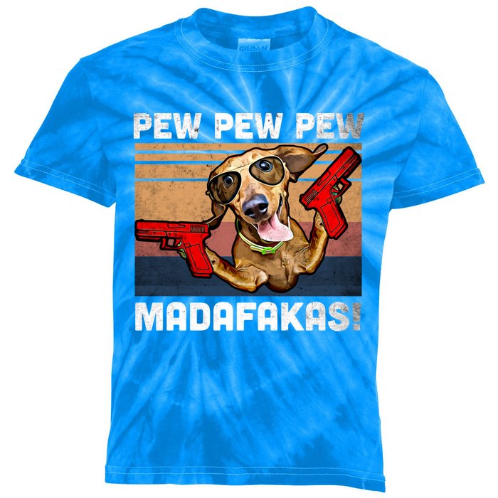 Dachshund Pew Pew Madafakas Cute Gift Vintage Weiner Dog Pew Gift Kids Tie-Dye T-Shirt