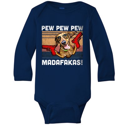 Dachshund Pew Pew Madafakas Cute Gift Vintage Weiner Dog Pew Gift Baby Long Sleeve Bodysuit