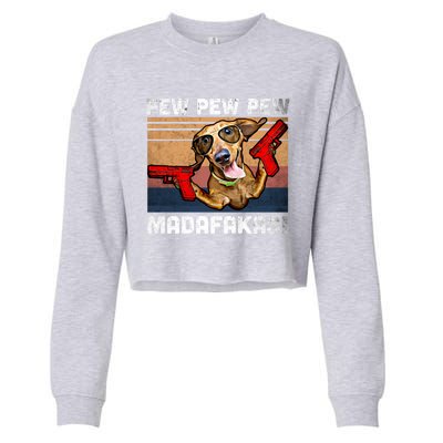 Dachshund Pew Pew Madafakas Cute Gift Vintage Weiner Dog Pew Gift Cropped Pullover Crew