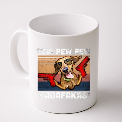 Dachshund Pew Pew Madafakas Cute Gift Vintage Weiner Dog Pew Gift Coffee Mug