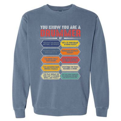 Drum Player Percussion Funny You Know You Are A Drummer Garment-Dyed Sweatshirt