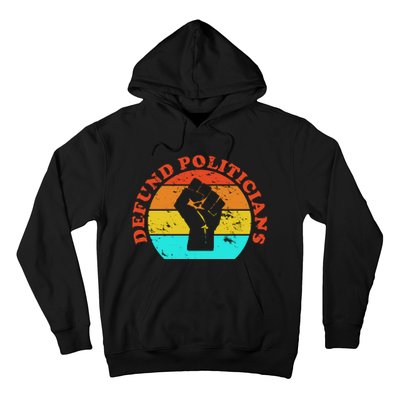 Defund Politicians Retro Hoodie