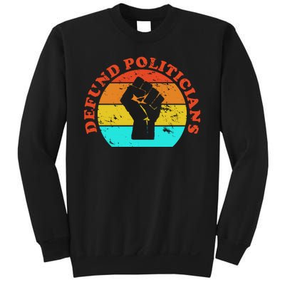 Defund Politicians Retro Sweatshirt