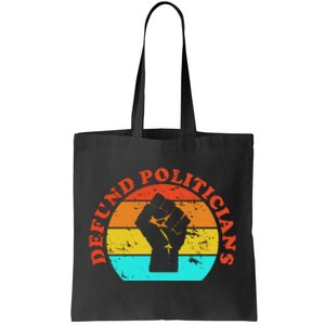 Defund Politicians Retro Tote Bag