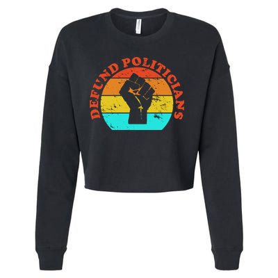 Defund Politicians Retro Cropped Pullover Crew