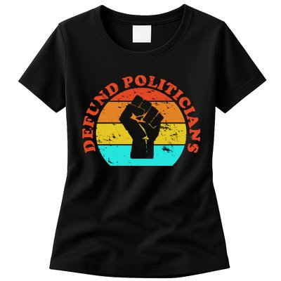 Defund Politicians Retro Womens T-Shirt