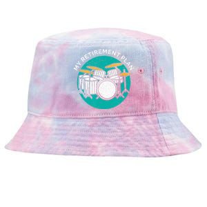 Drummer Percussion Retirement Plan Drum Instrument Rock Band Tie-Dyed Bucket Hat