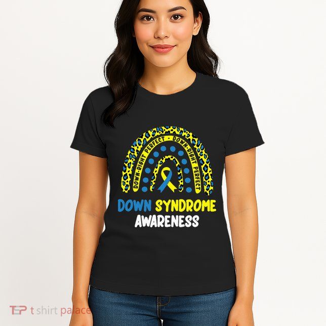 DownRight Perfect Rainbow T21 Down Syndrome Awareness Womens T-Shirt