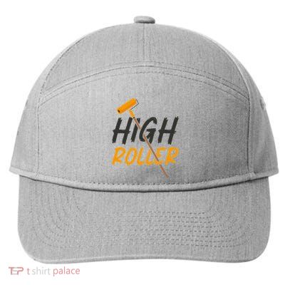 Decorator Paint Roller High Roller Funny House Painter 7-Panel Snapback Hat
