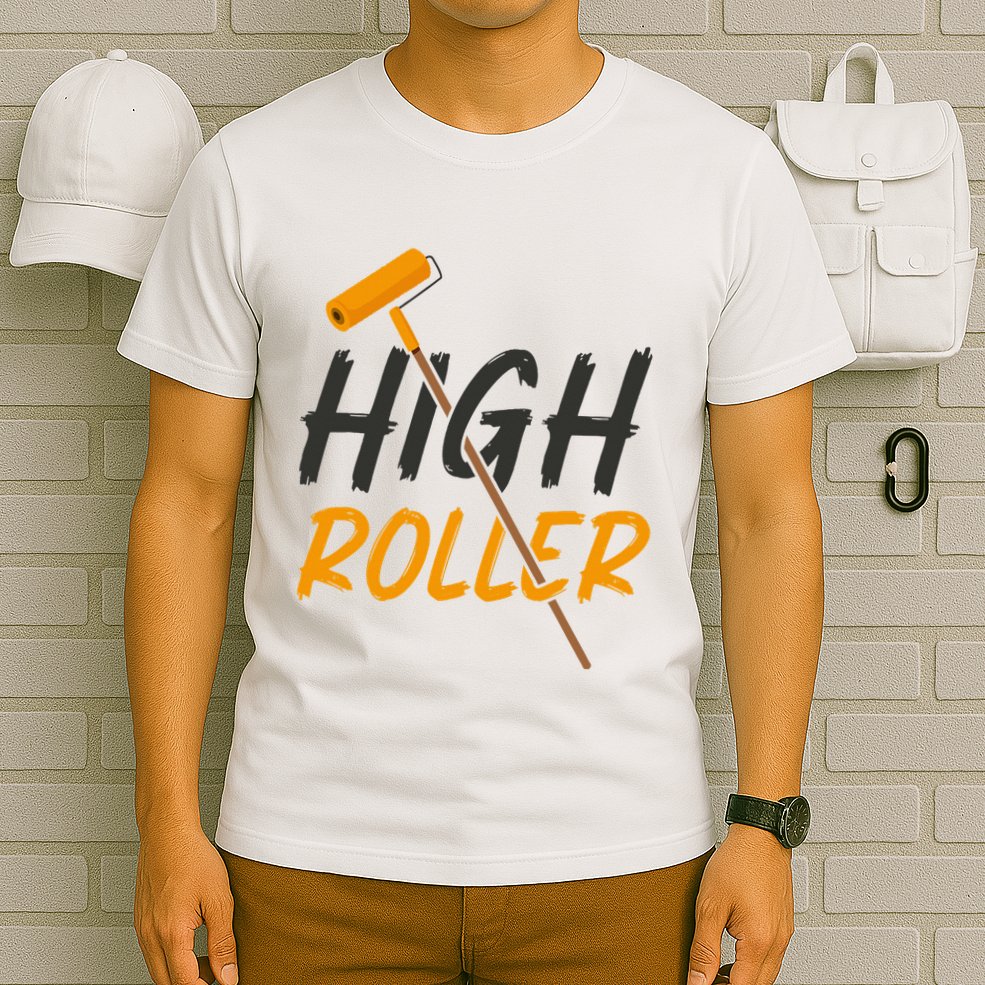 Decorator Paint Roller High Roller Funny House Painter T-Shirt