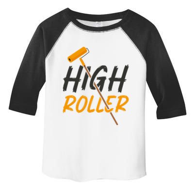 Decorator Paint Roller High Roller Funny House Painter Toddler Fine Jersey T-Shirt