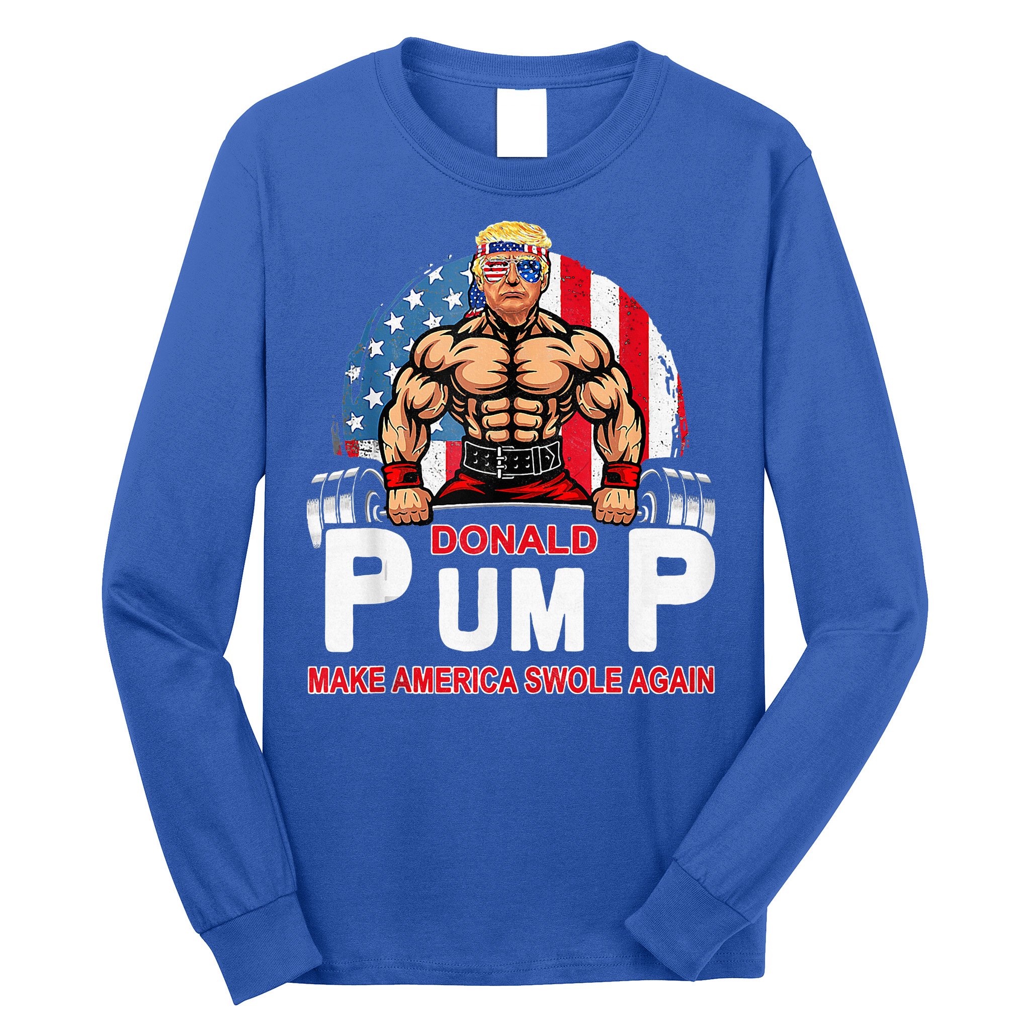 Donald Pump Swole America Again Gym Fitness Long Sleeve Shirt