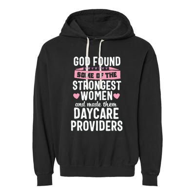 Daycare Provider Strongest Women Childcare Appreciation Garment-Dyed Fleece Hoodie