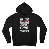 Daycare Provider Strongest Women Childcare Appreciation Hoodie