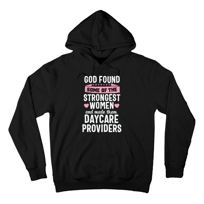 Daycare Provider Strongest Women Childcare Appreciation Hoodie