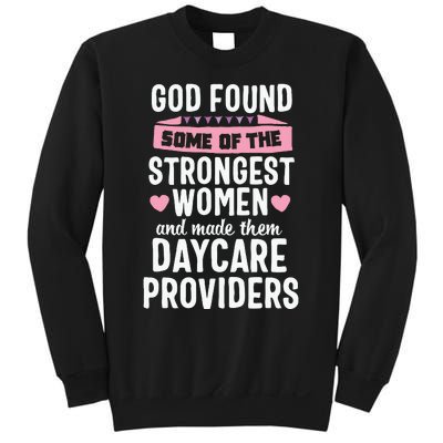 Daycare Provider Strongest Women Childcare Appreciation Sweatshirt