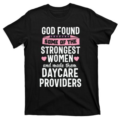 Daycare Provider Strongest Women Childcare Appreciation T-Shirt