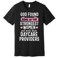 Daycare Provider Strongest Women Childcare Appreciation Premium T-Shirt