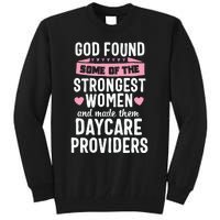 Daycare Provider Strongest Women Childcare Appreciation Tall Sweatshirt