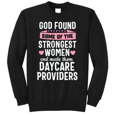 Daycare Provider Strongest Women Childcare Appreciation Tall Sweatshirt