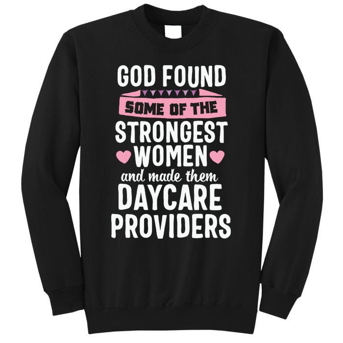 Daycare Provider Strongest Women Childcare Appreciation Tall Sweatshirt