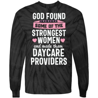 Daycare Provider Strongest Women Childcare Appreciation Tie-Dye Long Sleeve Shirt