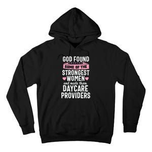 Daycare Provider Strongest Women Childcare Appreciation Tall Hoodie