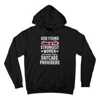 Daycare Provider Strongest Women Childcare Appreciation Tall Hoodie