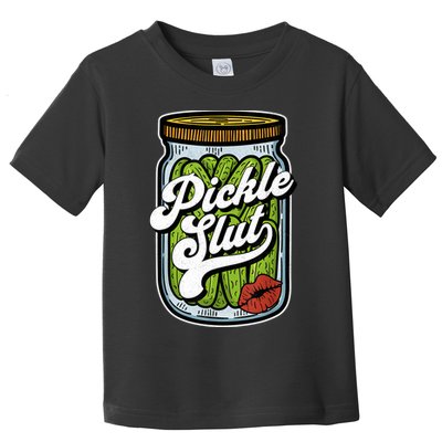 Dill Pickle Slut Funny Rude Humor Pickle Lover Jar Retro Toddler T-Shirt