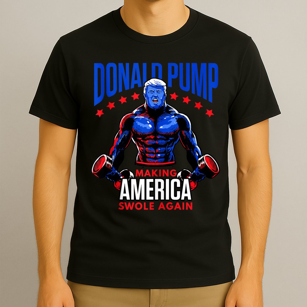 Donald Pump Swole America Trump Weight Lifting Gym Fitness T-Shirt