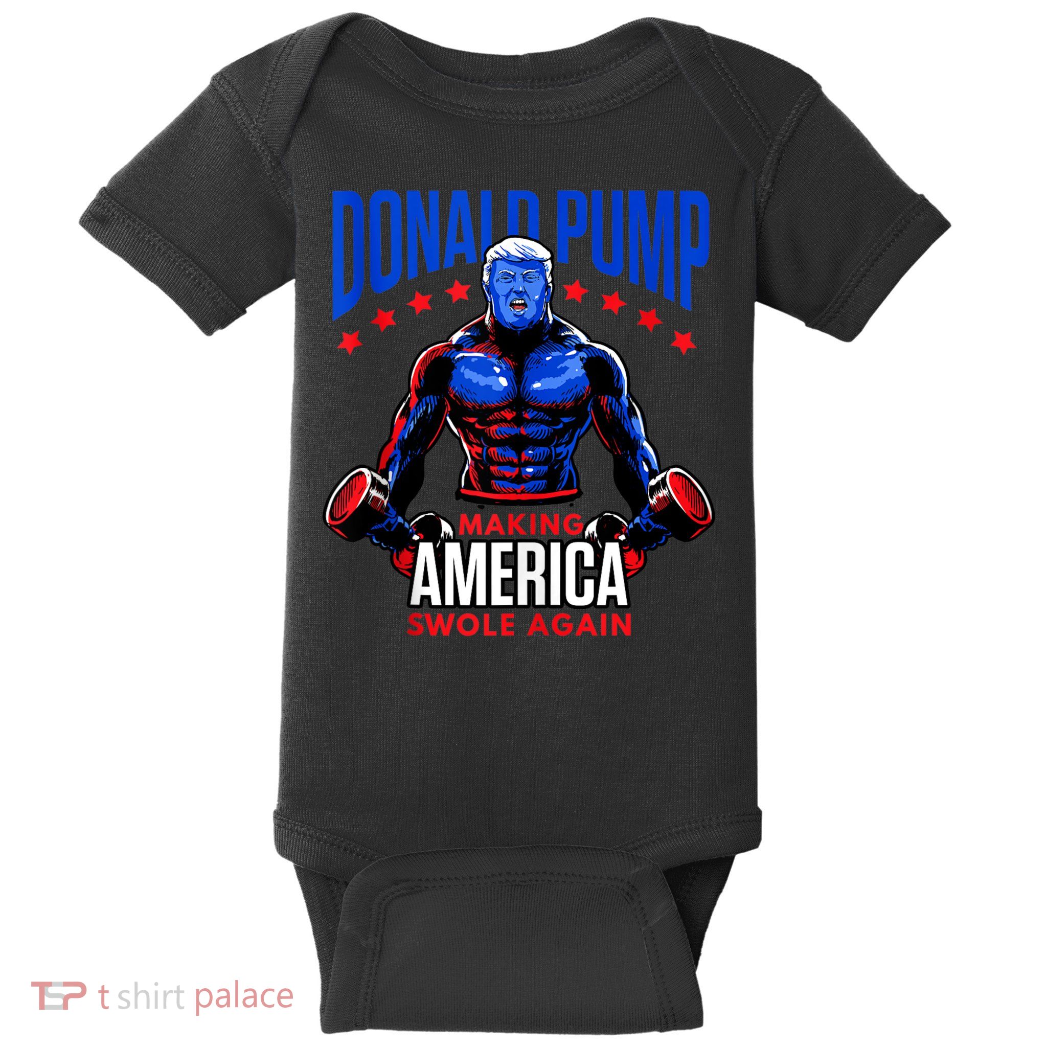 Donald Pump Swole America Trump Weight Lifting Gym Fitness Baby Bodysuit