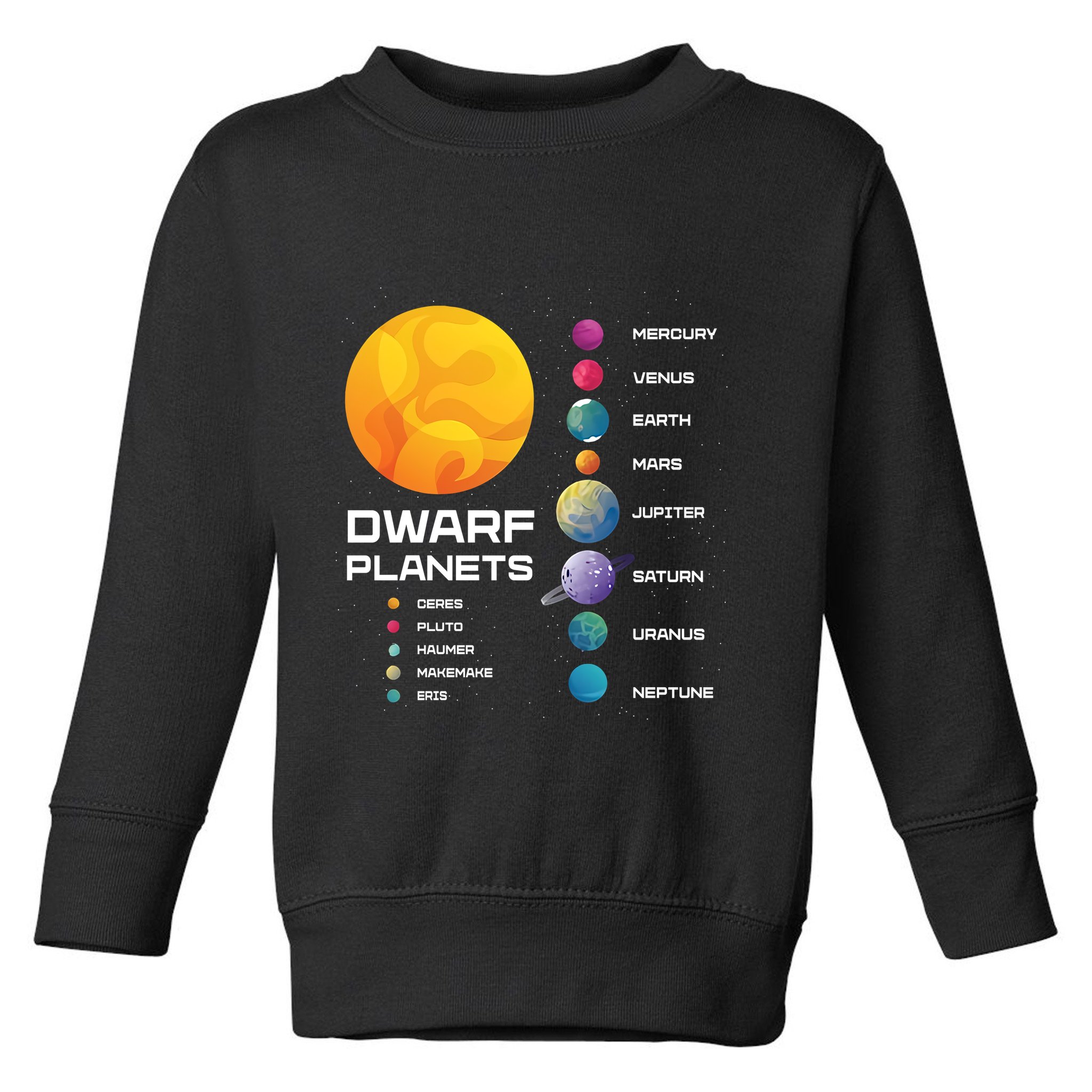Dwarf Planets Space Astronaut Galaxy Mars Earth Venus Mercury Jupiter Toddler Sweatshirt