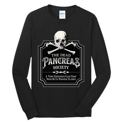 Dead Pancreas Society Type One Diabetes T1D Awareness Skull Tall Long Sleeve T-Shirt