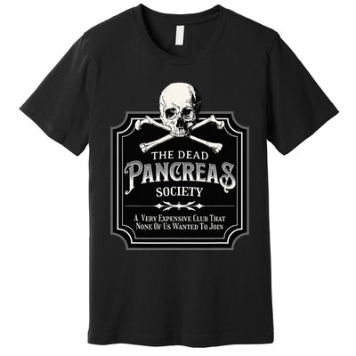 Dead Pancreas Society Type One Diabetes T1D Awareness Skull Premium T-Shirt