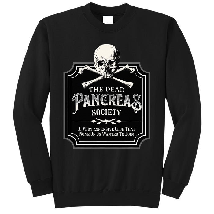 Dead Pancreas Society Type One Diabetes T1D Awareness Skull Tall Sweatshirt