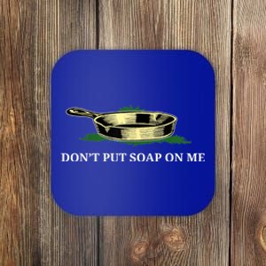 Don't Put Soap On Me Coaster