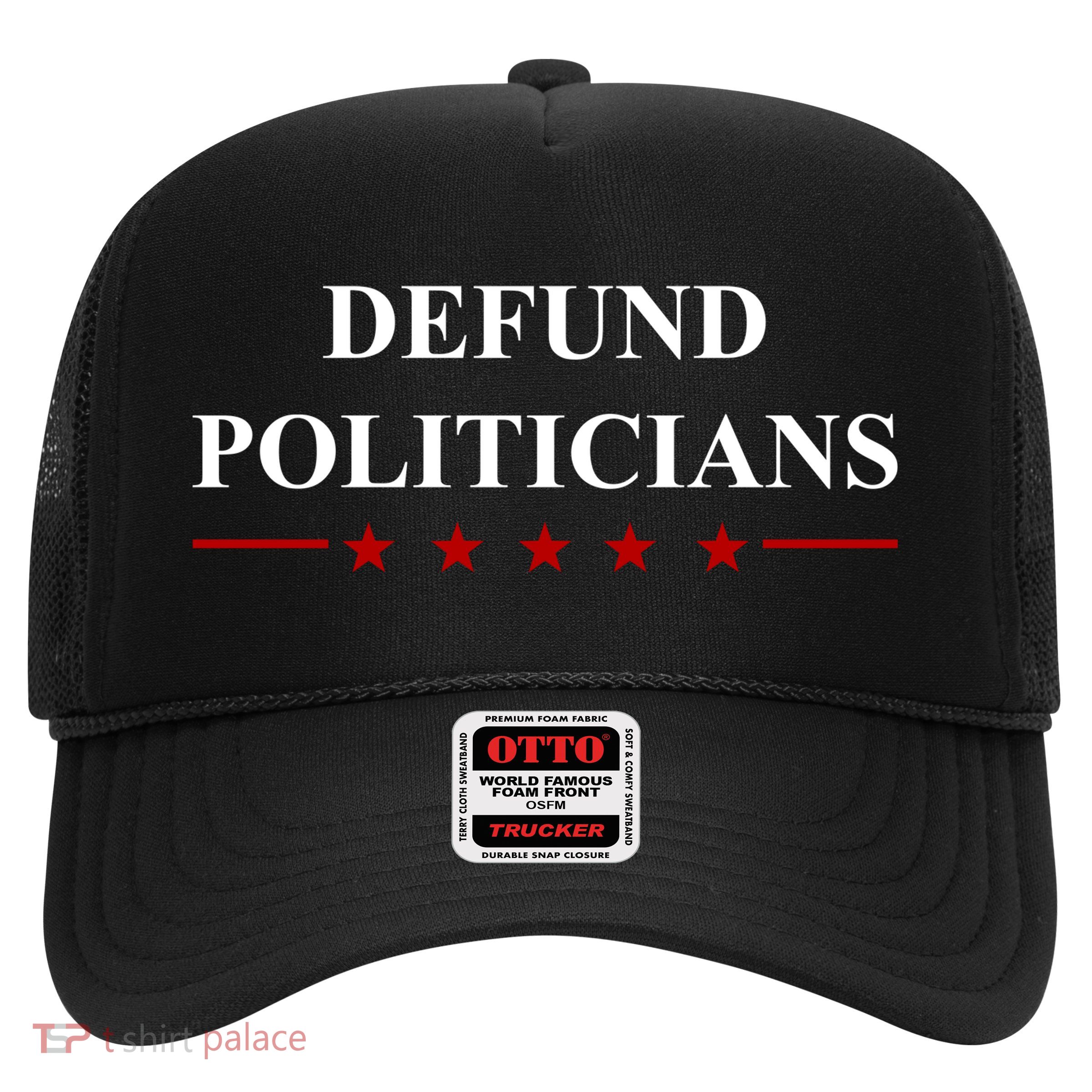 Defund Politicians Simple Logo Trucker Hat