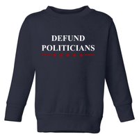 Defund Politicians Simple Logo Toddler Sweatshirt