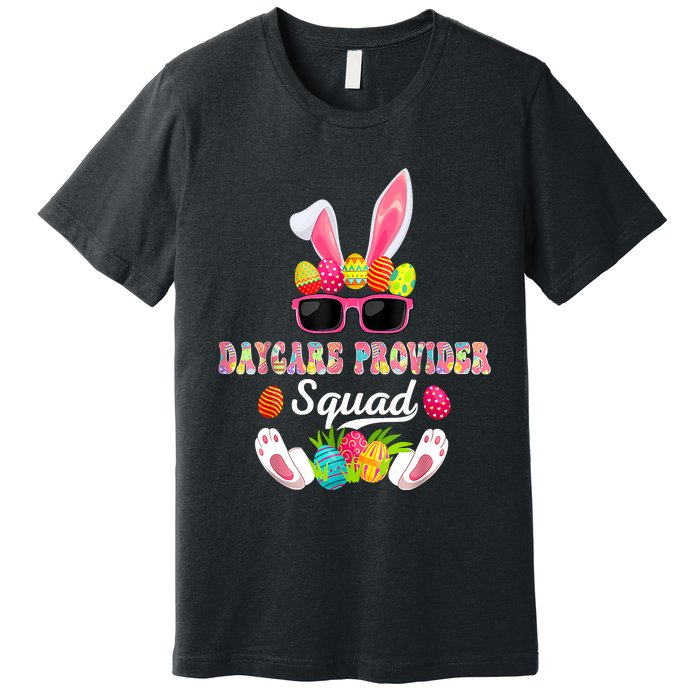 Daycare Provider Squad Costume Bunny Sunglasses Easter Eggs Premium T-Shirt