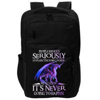 Dragon People Should Seriously Stop Expecting Normal From Me Impact Tech Backpack